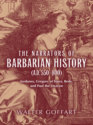 cover image of The Narrators of Barbarian History (A.D. 550–800)